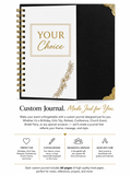 Custom Journal. Made Just for You.
